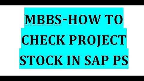 How to check Project Stock in SAP PS Module using Transaction code MBBS
