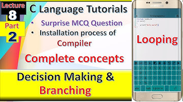 Decision making & Branching | Part - 2 | Lecture 8 | C Language Tutorial