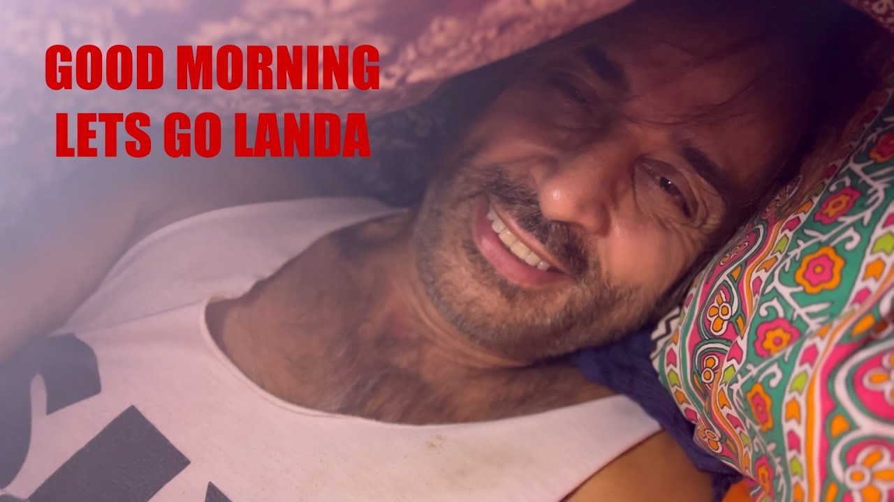 GOOD MORNING LETS GO LANDA