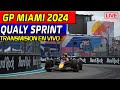 F1 DIRECTO GP MIAMI QUALY SPRINT  TRANSMISION EN VIVO Live timming y Telemetria F1 2024