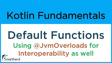 Kotlin Default Functions with Interoperability with @JvmOverloads #7.5