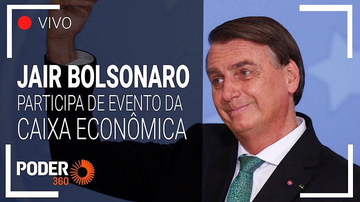 Ao vivo: Bolsonaro acompanha cerimônia da Caixa