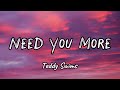Teddy Swims Need You More Lyrics Teddy Swims Need You More Lyrics