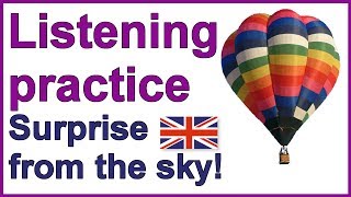 Practise your English listening skills | Surprise from the sky