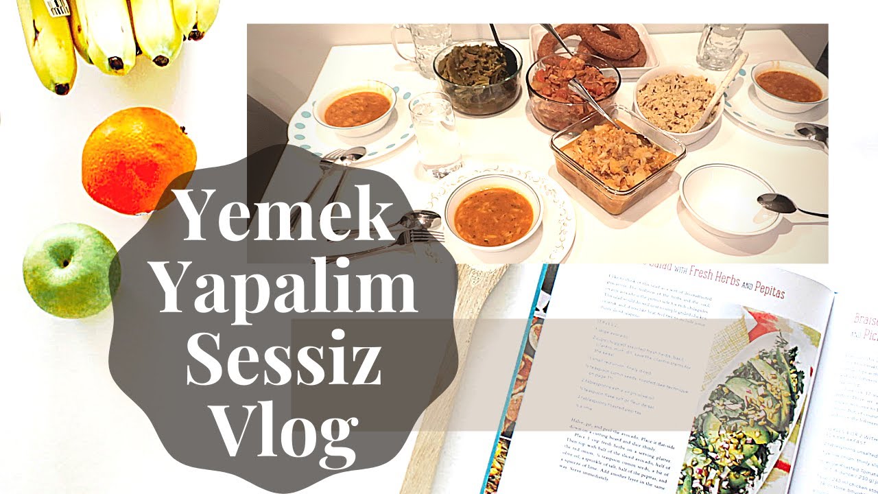 Sessiz Vlog – Yemek Tarifleri – Corba, yemek menusu – MOTIVASYONLU VIDEO