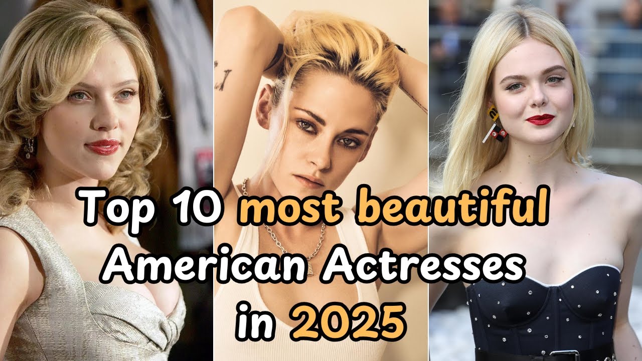 Top 10 Most Beautiful American Actresses In 2025 Youtube 