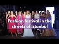 Istanbul street fashion show 2022 Fashion  Festival