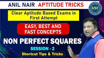 Non Perfect Square Logic ( Session-2)  || CAT 2022 || ANIL NAIR || Download ANC App | Concepts
