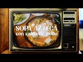 SOPA AZTECA con caldo de pollo. FÁCIL y deliciosa