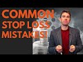 4 Mistakes With Your Stop Placements (AVOID THESE AT ALL COSTS!) 💵