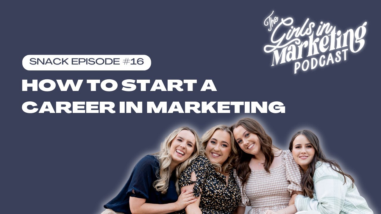 How to Start a Career in Marketing? | Snack Ep #16 | The Girls in Marketing Podcast