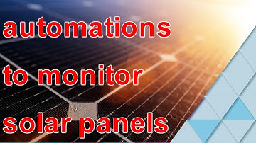 setting up automations to monitor your solar panels. get instant alert when solar production is down