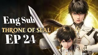 Shen Yin Wangzuo – Throne of Seal – 神印王座 Episode 24 Full English Subbed _ HD