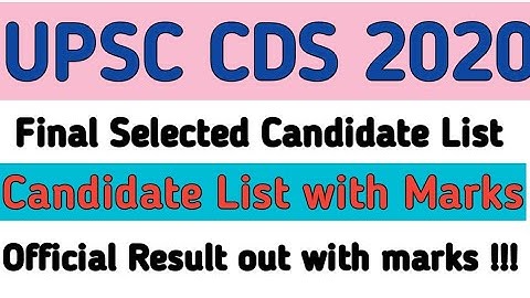 UPSC CDS (1) 2020 Final Selected Candidate List with Marks List Out || Official candidate list out