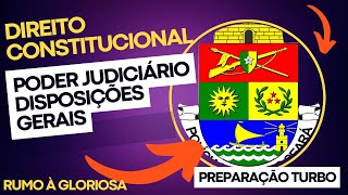 DIREITO CONSTITUCIONAL - PODER JUDICIÁRIO - DISPOSIÇÕES GERAIS - CONCURSO PMCE 2022