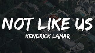 Kendrick Lamar - Not like us (Lyrics) (Drake Diss)