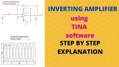 Inverting Amplifier simulation using TINA software | Step by step explanation |practical simulation