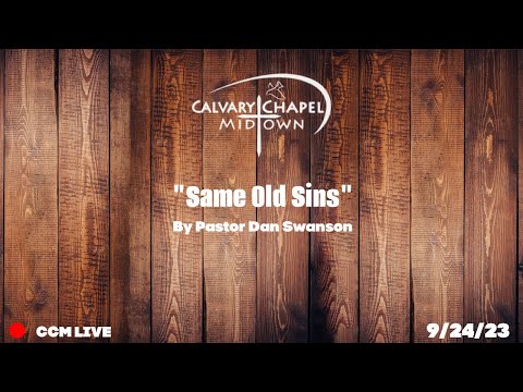 (1 Corinthians 10:1-13) "Same Old Sins"