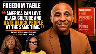 From Presence to Power: Rashad Robinson on Building Real Change | Freedom Table