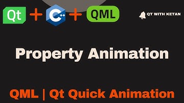 Qt QML Tutorial | Property Animation | QML Animations | Qt QML Application | Qt QML Full Course