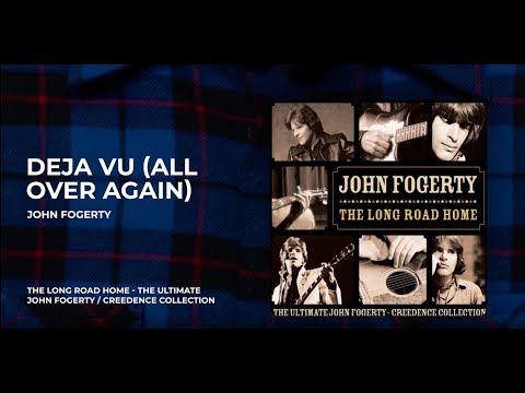 John Fogerty - Deja Vu (All Over Again) from The Long Road Home