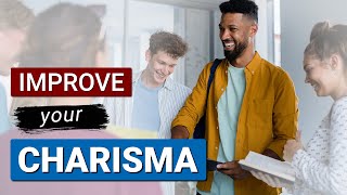 How to BE MORE CHARISMATIC as a MAN || Tips to be MORE CHARMING