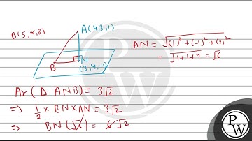 Let the foot of perpendicular from the point \(A(4,3,1)\) on the plane \(P: x-y+2 z+3=0\) be \(N....