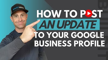 How to Post an Update to Your Google Business Profile