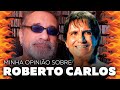 Roberto Carlos - Minha Opinião Sobre...