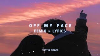 Download lagu Off my face (Lyrics) 