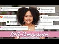 Improving Your Relationship With Yourself | How to Practice Self-Compassion