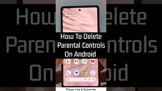 How to Delete Parental Controls on Android
