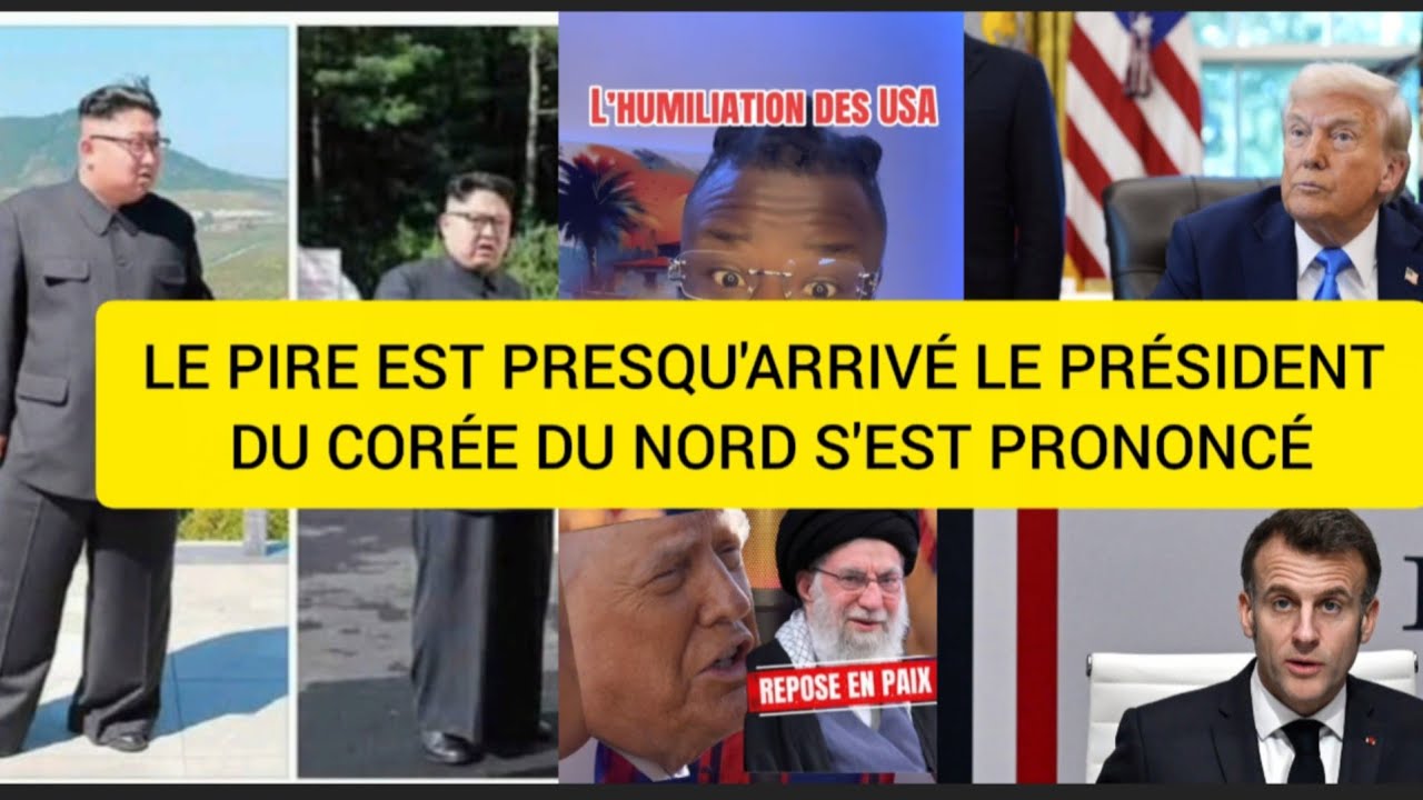 L'HEURE EST GRAVE CE QU'ON CRAIGNAIT RISQUE D'ARRIVER LE PRÉSIDENT DU CORÉE DU NORD S'EST PRONONCÉ