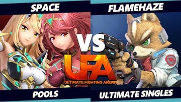 UFA 2022 - Space (Pyra Mythra) Vs. FlameHaze (Fox) SSBU Ultimate Tournament