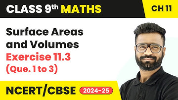 Surface Areas and Volumes - Exercise 11.3 (Que. 1 to 3) | Class 9 Maths Chapter 11 | CBSE 2025-26