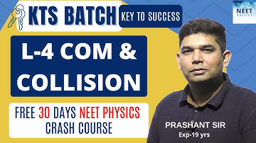 CENTER OF MASS & COLLISION  Mechanics L-4 | NEET Physics Crash Course | NCERT Class 11 Physics