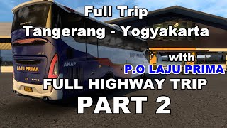 Download Lagu [ETS 2] Bus Trip Tangerang - Yogyakarta with Laju Prima Bus PART 2 MP3