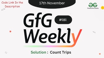 Count Trips || GFG Weekly Contest - 181 || GFG Solution