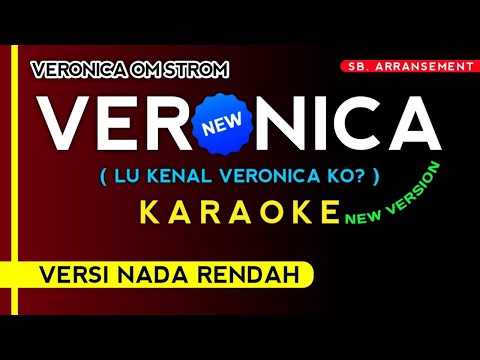 (Karaoke Versi Nada Rendah) LU KENAL VERONICA KO? (Veronica Om Strom) | NEW VERSION | Viral TikTok❤