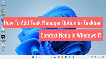 How To Add Task Manager Option in Taskbar Context Menu in Windows 11