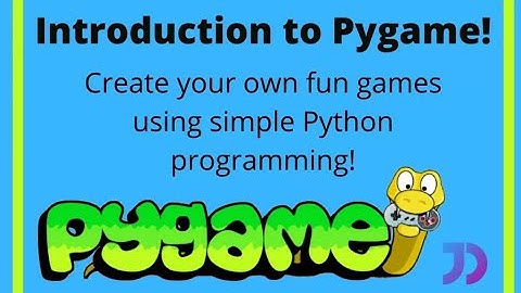 Giới thiệu, cài đặt và xây dựng giao diện mặc định bằng Pygame - Lập trình Game với Python