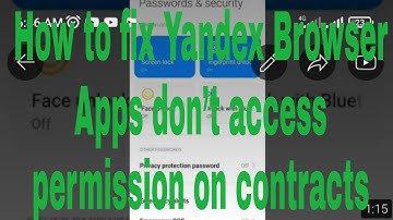 How to fix Yandex Browser Apps don’t access permission on contracts