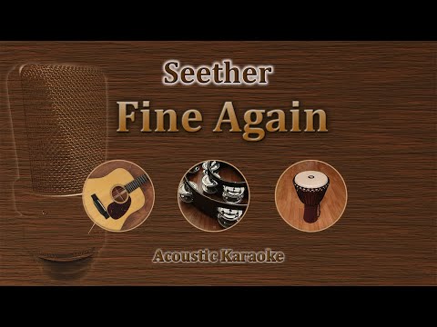 Fine Again - Seether (Acoustic Karaoke)