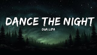 Dua Lipa - Dance The Night (Lyrics) Baby, you can find me under the lights [Tiktok Song]  | 25mi