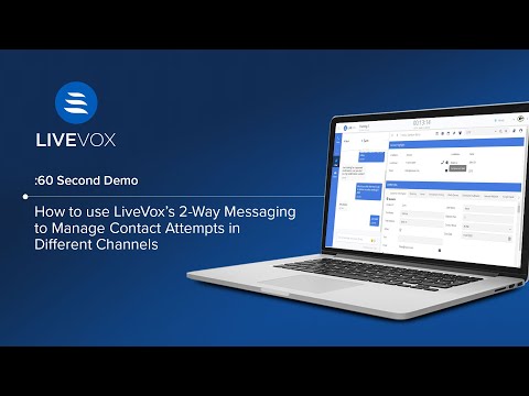 The 60-Second Demo: How to go beyond voice with LiveVox Two-Way Messaging