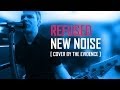 Refused - New Noise (The Evidence Cover Version)