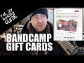 Bandcamp Gift Cards Are Here! Why You Should Care | The DIY Musician Guide