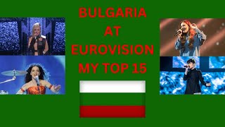 Bulgaria At Eurovision - My Top 15