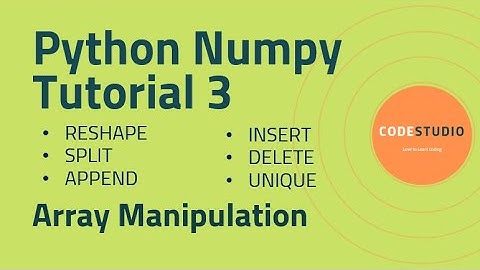 Python Numpy Tutorial 3 - Array Manipulation