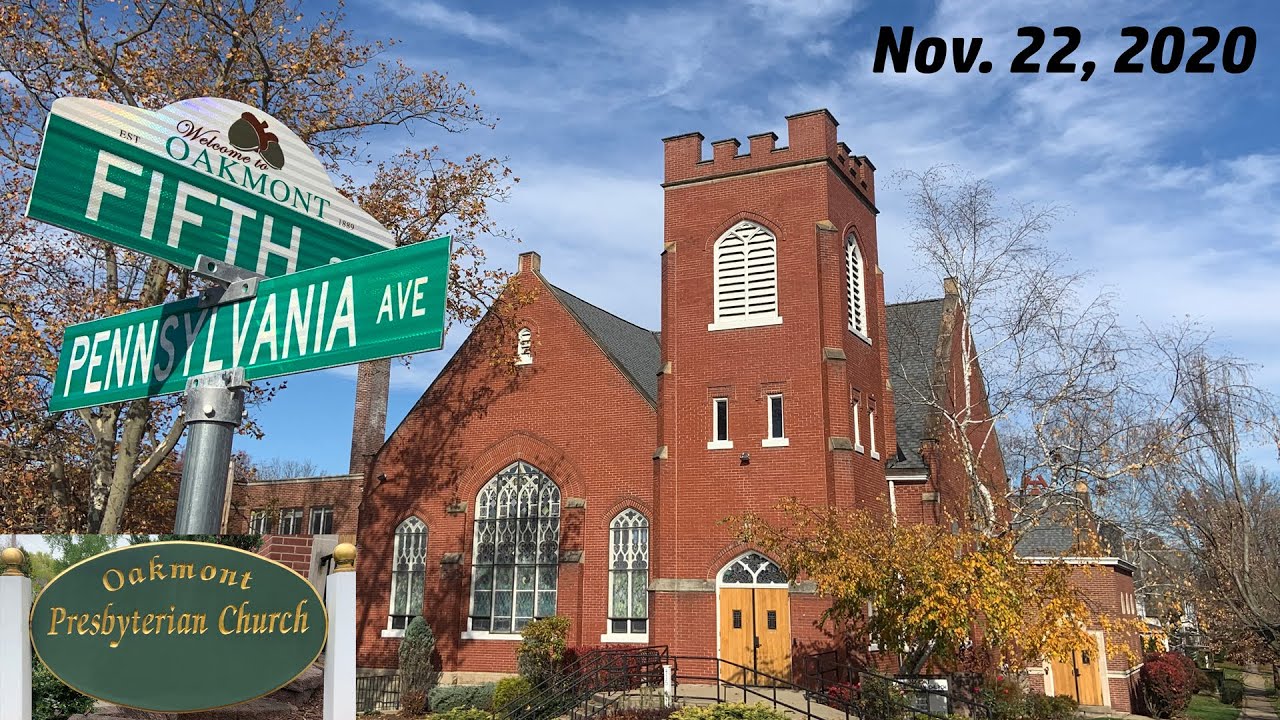 20201122 Oakmont (PA) Presbyterian Church Live Stream YouTube